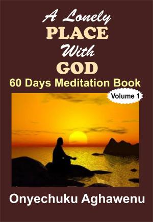Book cover of A Lonely Place With God 60 Days Meditation Book