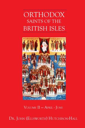 Book cover of Orthodox Saints of the British Isles: Volume Two - April – June