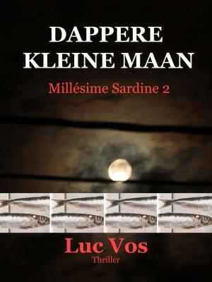 Cover of the book Dappere Kleine Maan, Millésime Sardine 2 by Jessica Flaska