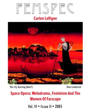 Cover of the book Space Opera: Melodrama, Feminism And The Women Of Farscape, Femspec Issue 6.2 by Batya Weinbaum