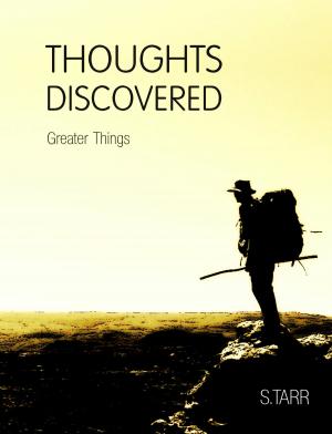 Cover of Greater Things (Thoughts Discovered: Volume Five) by S. Tarr, S. Tarr
