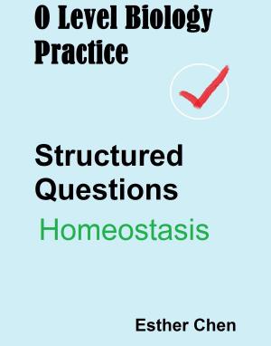 Book cover of O Level Biology Practice For Structured Questions Homeostasis