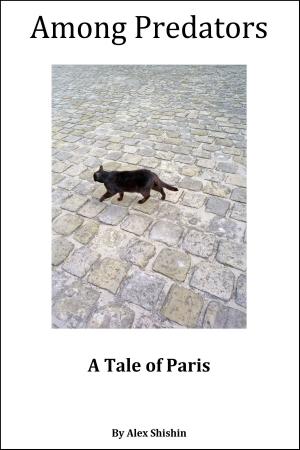 bigCover of the book Among Predators: A Tale of Paris by 