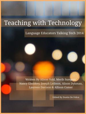 Cover of the book Teaching with Technology 2014: Language Educators Talking Tech by L.P. Middler
