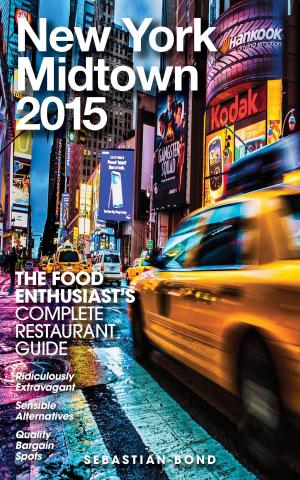 Cover of the book New York / Midtown - 2015 (The Food Enthusiast’s Complete Restaurant Guide) by Sandra Davis-Rizer