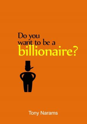 Cover of Do You Want To Be a Billionaire?