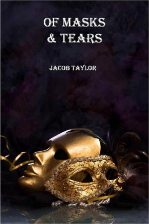 Cover of the book Of Masks and Tears by Edgar Allan Poe
