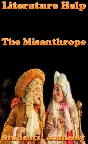 Cover of the book Literature Help: The Misanthrope by Rajkumar Sharma
