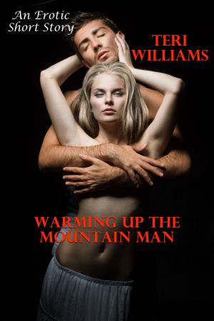 Cover of Warming Up The Mountain Man (An Erotic Short Story)