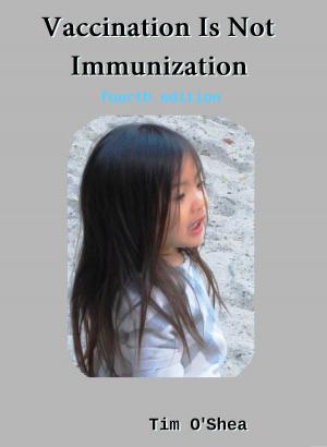 Cover of the book Vaccination Is Not Immunization 4th Ed. Fourth Edition (2015) by Dr Thierry THOMAS, Michel HOURDEAUX