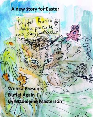 Cover of the book Wonka Presents: Duffel Again by Madeleine Masterson