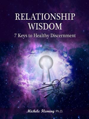 Cover of the book Relationship Wisdom: 7 Keys to Healthy Discernment by Verna Hargrove