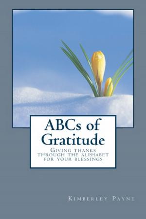 Cover of ABCs of Gratitude: Giving thanks through the alphabet for your blessings