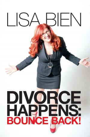 Cover of the book Divorce Happens: Bounce Back! by Deborah Moskovitch