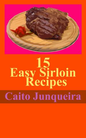 bigCover of the book 15 Easy Sirloin Recipes by 