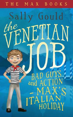 Cover of The Venetian Job: Bad guys and action - Max's Italian holiday
