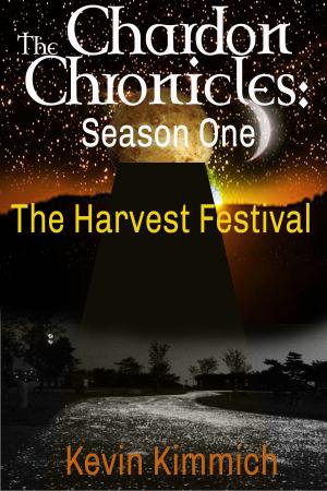 Cover of the book The Chardon Chronicles: Season One -- The Harvest Festival by JMD Reid