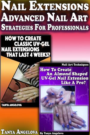 Book cover of Nail Extensions: Advanced Nail Art Strategies For Professionals