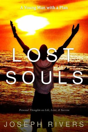 Cover of the book Lost Souls: Personal Thoughts on Life, Love, & Success by Lynn A. Walker