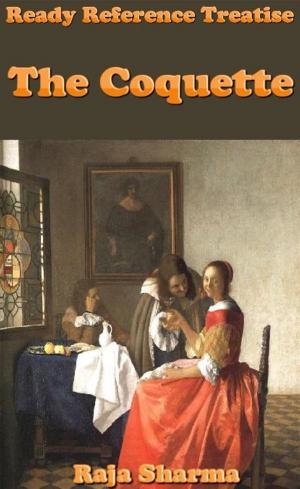 Cover of the book Ready Reference Treatise: The Coquette by Cynthia McLeod