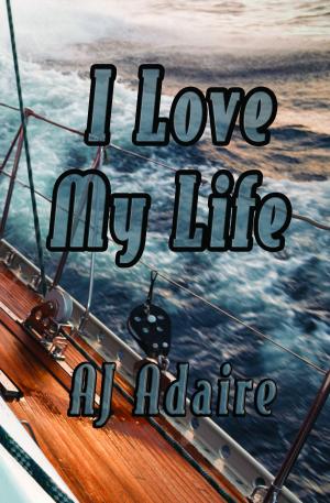 Cover of the book I Love My Life by CJ Murphy