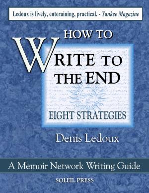 Cover of How to Write to the End / Eight Strategies