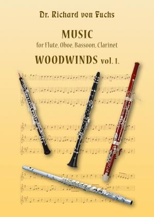 Book cover of Dr. Richard von Fuchs Music for Flute, Oboe, Bassoon, Clarinet Woodwinds vol. 1.