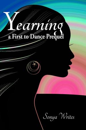 Cover of the book Yearning: a First to Dance prequel by Sophia J. H. Teh