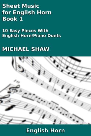Cover of the book Sheet Music for English Horn: Book 1 by Mike Greenwood