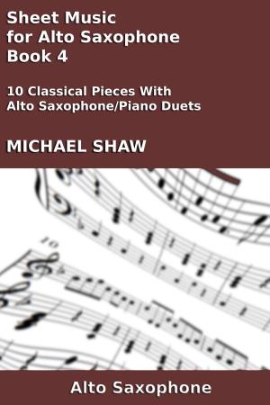 bigCover of the book Sheet Music for Alto Saxophone: Book 4 by 