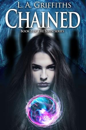 Cover of the book Chained (The Siren Series #2) by Stephanie Dagg