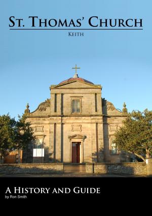 bigCover of the book St. Thomas' Church, Keith. A History and Guide by 