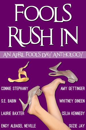 Cover of the book Fools Rush In! An April Fools Day Anthology by Olivia Gaines