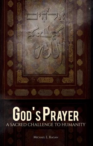 Cover of the book God's Prayer: A Sacred Challenge to Humanity by Avi Katz