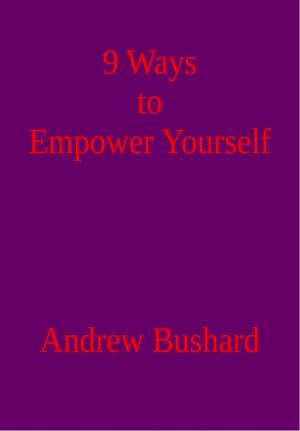 Book cover of 9 Ways to Empower Yourself
