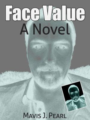Cover of the book Face Value: A Novel by Amy Atwell