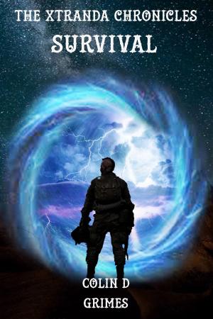 Cover of the book The Xtranda Chronicles Survival by James Raisanen