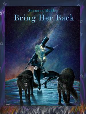 Cover of the book Bring her Back Tales from around the fire by Andrew Woodmaker