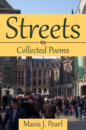 Cover of the book Streets: Collected Poems by J.A. Stockwell