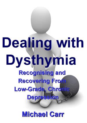 Book cover of Dealing with Dysthymia: Recognising and Recovering from Low-Grade Chronic Depression