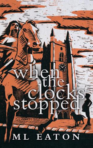 Cover of the book When the Clocks Stopped: a time-slip mystery thriller by LaKecia Rodriguez