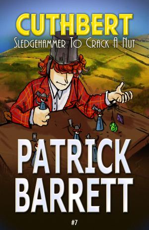 Book cover of Cuthbert: Sledgehammer to Crack a Nut