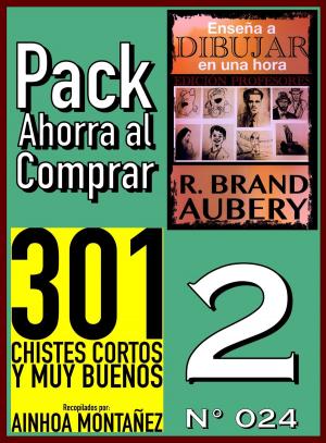 Book cover of Pack Ahorra al Comprar 2 (Nº 024): 301 Chistes Cortos y Muy Buenos & Enseña a dibujar en una hora