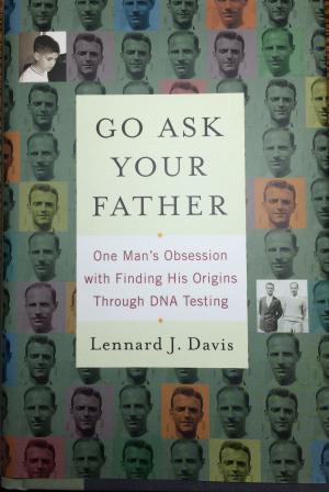Cover of Go Ask Your Father: One Man's Obsession with Finding His Origins Through DNA Testing