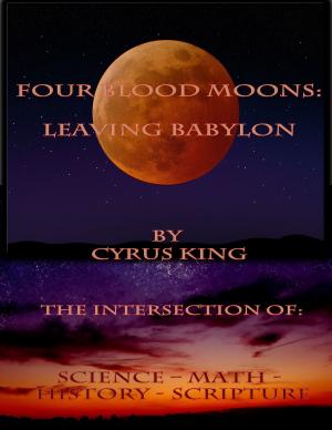 bigCover of the book Four Blood Moons: Leaving Babylon by 