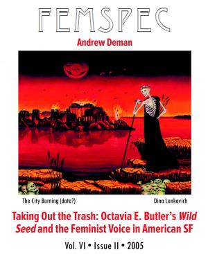 Cover of Taking Out the Trash: Octavia E. Butler’s Wild Seed and the Feminist Voice in American SF, Femspec Issue 6.2