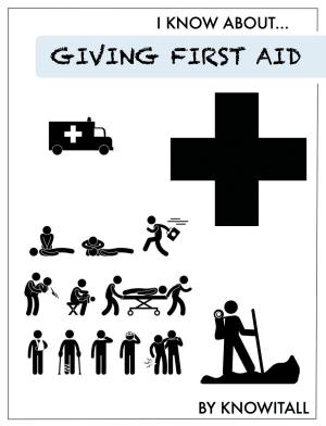 Cover of I Know About Giving First Aid