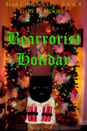 Book cover of Bearrorist Holiday: Bear Chronicles Book 4