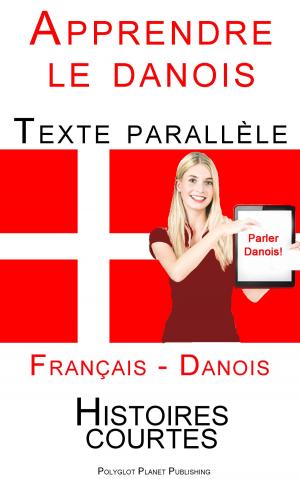 Book cover of Apprendre le danois - Texte parallèle (Danois - Français) Histoires courtes