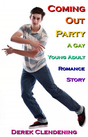 Cover of the book Coming Out Party: A Gay Young Adult Romance by Donovan Starr